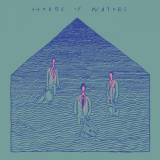 House of Waters - House Of Waters '2016