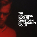 Christoph De Babalon - The Haunting Past of Christoph De Babalon, Vol. 2 '2017