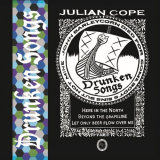 Julian Cope - Drunken Songs '2017