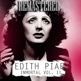 Ã‰dith Piaf - Inmortal, Vol. 2 '2018