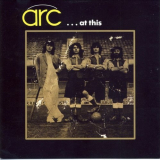 Arc - Arc ...at this '1971/1994