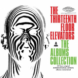 13th Floor Elevators, The - The Albums Collection '1966-68/2011