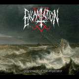 Excantation - Pilgrimage Of The Imperator '2018