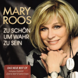 Mary Roos - Zu SchÃ¶n Um Wahr Zu Sein (Das Neue Best Of) '2018