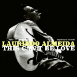 Laurindo Almeida - This Cant Be Love '2018