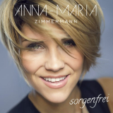 Anna-Maria Zimmermann - Sorgenfrei '2018