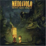 Mediavolo - Soleil Sans Retour '2003