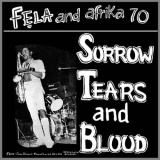 Fela Kuti & Africa 70 - Sorrow Tears & Blood '1977/2013