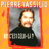 Pierre Vassiliu - Qui cest celui-lÃ ? '2000