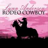 Lynn Anderson - Rodeo Cowboy '2013