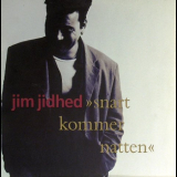 Jim Jidhed - Snart Kommer Natten '1991