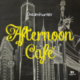 Dreamhunter - Afternoon CafÃ¨ '2017