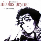 Nicolas Peyrac - Le Meilleur De Nicolas Peyrac: So Far Away... '1995