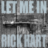 Rick Hart - Let Me In '2017