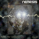 Nemesis - Music For Earports '2001