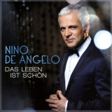 Nino De Angelo - Das Leben Ist SchÃ¶n '2016