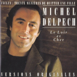 Michel Delpech - Les AnnÃ©es Barclay, Vol.3: Le Loir et Cher '1992