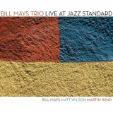 Bill Mays - Live at Jazz Standard 'December 9, 2004 - December 11, 2004