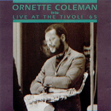 Ornette Coleman Trio - Live At The Tivoli 65 '1965