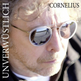 Peter Cornelius - UnverwÃ¼stlich '2017