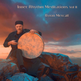 Byron Metcalf - Inner Rhythm Meditations, Vol. II '2018