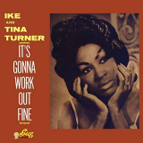 Ike And Tina Turner - Its Gonna Work Out Fine '1963/2018