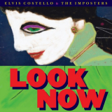 Elvis Costello & The Imposters - Look Now (Deluxe Edition) '2018