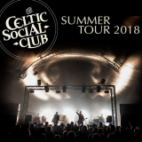 Celtic Social Club, The - Summer Tour 2018 (Live 2018) '2018