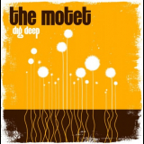 Motet, The - Dig Deep '2009