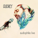 Audrey - Audiophilia (Live) '2018