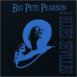 Big Pete Pearson - The Blues Sevilles '1992