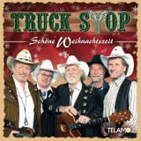 Truck Stop - SchÃ¶ne Weihnachtszeit '2015