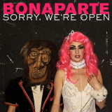Bonaparte - Sorry, Were Open '2012