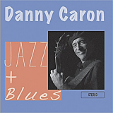 Danny Caron - Jazz + Blues '2012