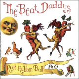 Beat Daddys, The - Root Rubbin Ball '2012