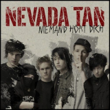 Nevada Tan - Niemand hÃ¶rt dich '2007