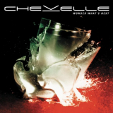 Chevelle - Wonder Whats Next '2002/2014