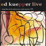 Ed Kuepper - Long Rider On The Shortwaves, Radio Sessions 1999 '2010