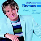 Oliver Thomas - Wenn ich Deine Liebe spur '2001