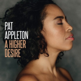 Pat Appleton - A Higher Desire '2017
