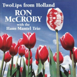 Ron McCroby with the Hans Mantel Trio - Two lips from Holland '2001