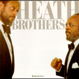 Heath Brothers - Brotherly Love 'December 29, 1981 & December 30, 1981