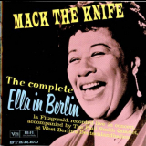 Ella Fitzgerald - Mack The Knife: The Complete Ella In Berlin 'February 13, 1960