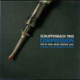 Schlippenbach Trio - Compression - Live At Total Music Meeting 2002 '2004