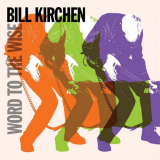 Bill Kirchen - Word to the Wise '2010