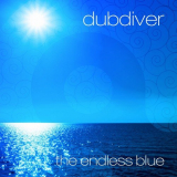 Dubdiver - The Endless Blue '2018