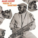 James Moody - Feelin It Together '1973/2018