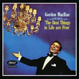 Gordon MacRae - The Best Things In Life Are Free (Original Motion Picture Soundtrack) '1956/2018