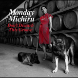 Monday Michiru - Dont Disturb This Groove '2011