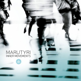 Marutyri - Inner Movements '2016